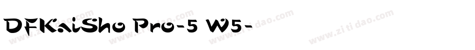 DFKaiSho Pro-5 W5字体转换